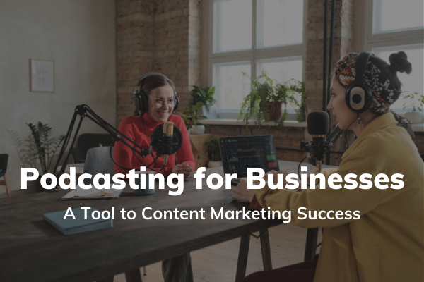Podcasting for businesses
